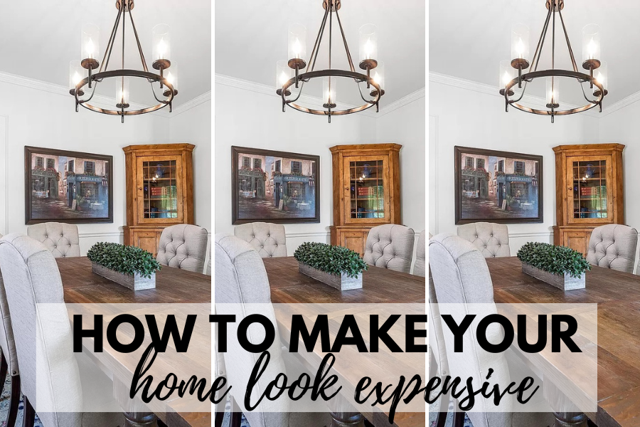 How To Make Your Home Look Expensive 7 Tips For A Magazine Worthy Home 