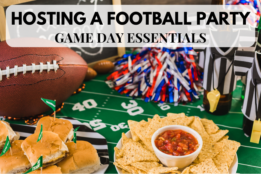 HOSTING A FOOTBALL PARTY