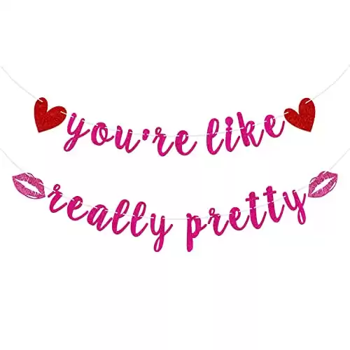 You’re Like Really Pretty Banner, Bachelorette, Engagement Party Banner, Mean Girls Birthday Party Banner, Mean Girls Party Decorations, Pre-strung, Photo Props (Rose Glitter)